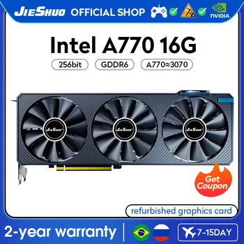 JIESHUO LNTEL A770 16GB видеокарта GDDR6 GPU 256BIT PCI-E4.0 a770 16g адаптирована для компьютерных настольных игр Office KAS RVN