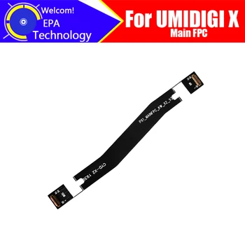 6,3-дюймовый UMIDIGI X Основная плата FPC 100% Оригинальный Основной ленточный гибкий кабель Аксессуары FPC для замены деталей Телефона UMIDIGI X